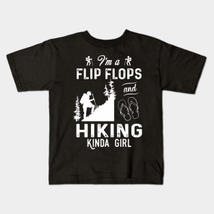 I'm A Flip Flops And Hiking Kinda Girl Kids T-Shirt